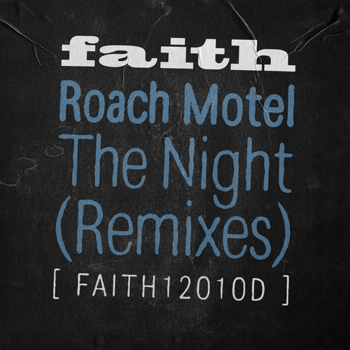 Roach Motel - The Night (Remixes) [FAITH12010D3]